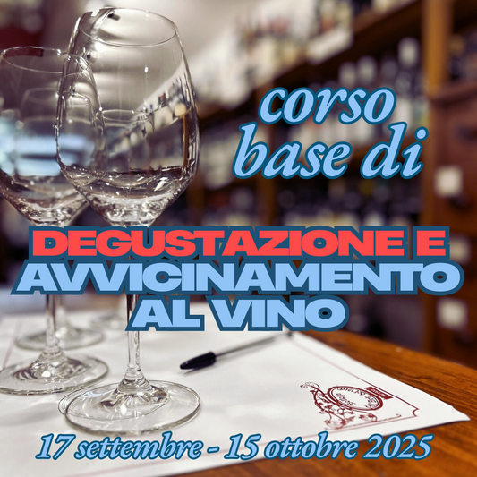 CORSO BASE DI DEGUSTAZIONE - 5 lezioni
