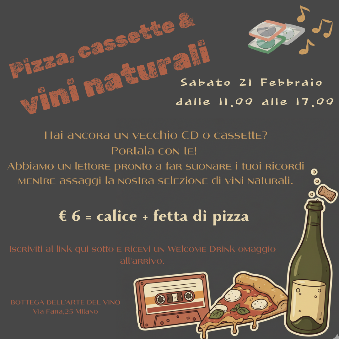 PIZZA, CASSETTE E VINI NATURALI
